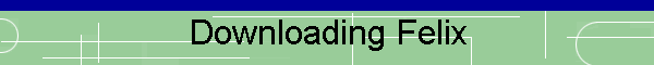 Downloading Felix