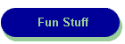 Fun Stuff