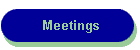 Meetings